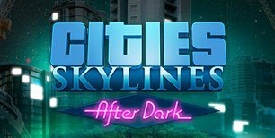 Cities: Skylines - After Dark DLC Steam CD Key | Kinguin